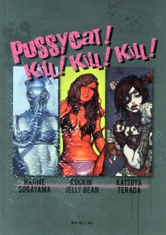 Image of Pussycat! Kill! Kill! Kill! - Hajime Sorayama, Rockin' Jelly Bean, Katsuya Terada