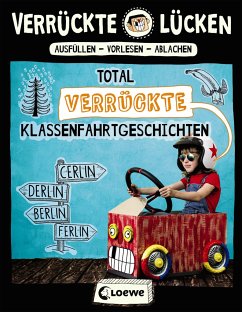 Image of Total verrückte Klassenfahrtgeschichten / Verrückte Lücken Bd.8