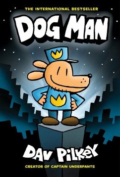 Image of Dog Man: A Graphic Novel: From the Creator of Captain Underpants: Volume 1