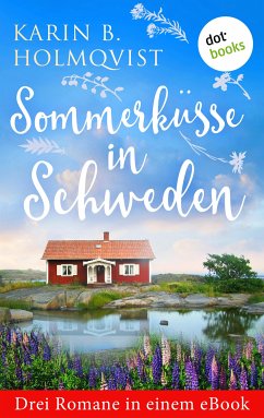 Image of Sommerküsse in Schweden: Drei Romane in einem eBook (eBook, ePUB)