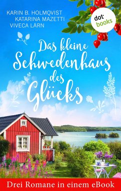 Image of Das kleine Schwedenhaus des Glücks: Drei Romane in einem eBook (eBook, ePUB)