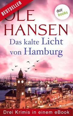 Image of Das kalte Licht von Hamburg: Drei Krimis in einem eBook (eBook, ePUB)