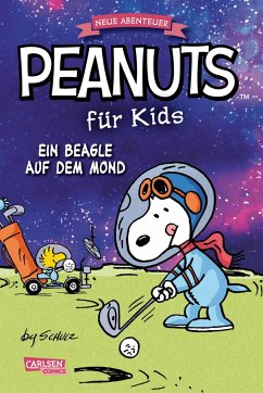 Image of Ein Beagle auf dem Mond / Peanuts für Kids - Neue Abenteuer Bd.1