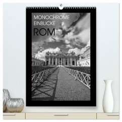 Image of Monochrome Einblicke Rom (hochwertiger Premium Wandkalender 2025 DIN A2 hoch), Kunstdruck in Hochglanz